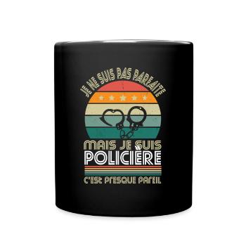 Je ne suis pas parfaite mais je suis policière - Mug uni - noir - Devant