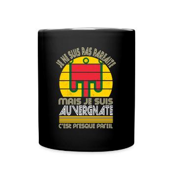 Je ne suis pas parfaite mais je suis Auvergnate - Mug uni - noir - Devant
