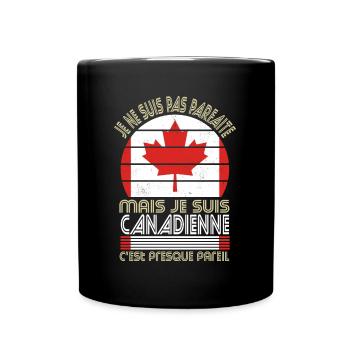 Je ne suis pas parfaite mais je suis Canadienne - Mug uni - noir - Devant