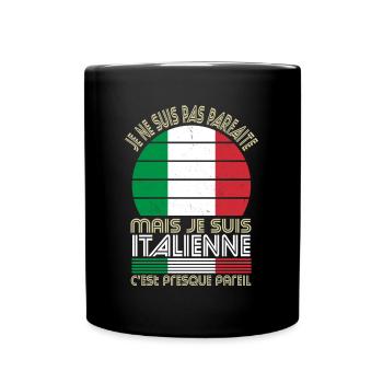 Je ne suis pas parfaite mais je suis Italienne - Mug uni - noir - Devant