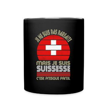 Je ne suis pas parfaite mais je suis Suissesse - Mug uni - noir - Devant