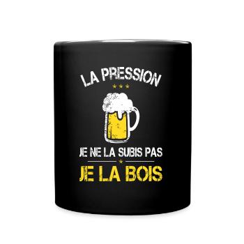La Pression je ne la Subis Pas - Je la bois - Mug uni - noir - Devant