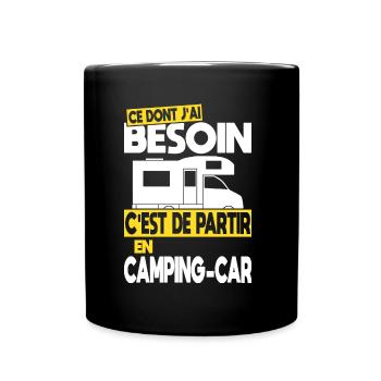 Ce dont j'ai besoin c'est de partir en Camping-car - Mug uni - noir - Devant