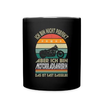 Nicht perfekt aber ich bin Motorradfahrerin - Tasse einfarbig - Schwarz - Vorne