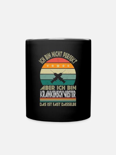 Nicht perfekt aber ich bin Krankenschwester - Tasse einfarbig - Schwarz