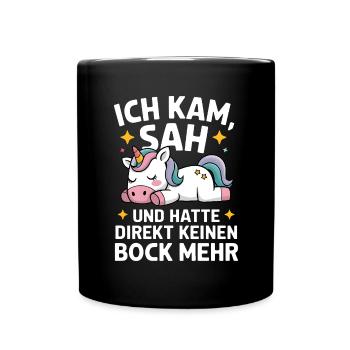 Ich hatte direkt keinen Bock mehr! Faules Einhorn - Tasse einfarbig - Schwarz - Vorne