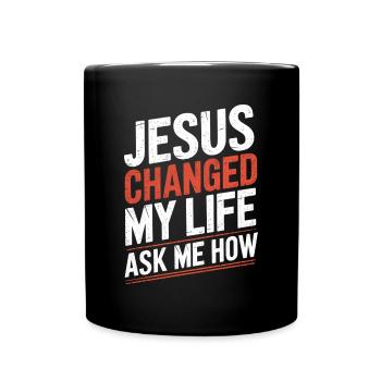 Jésus a changé ma vie ! Chrétien - Mug uni - noir - Devant