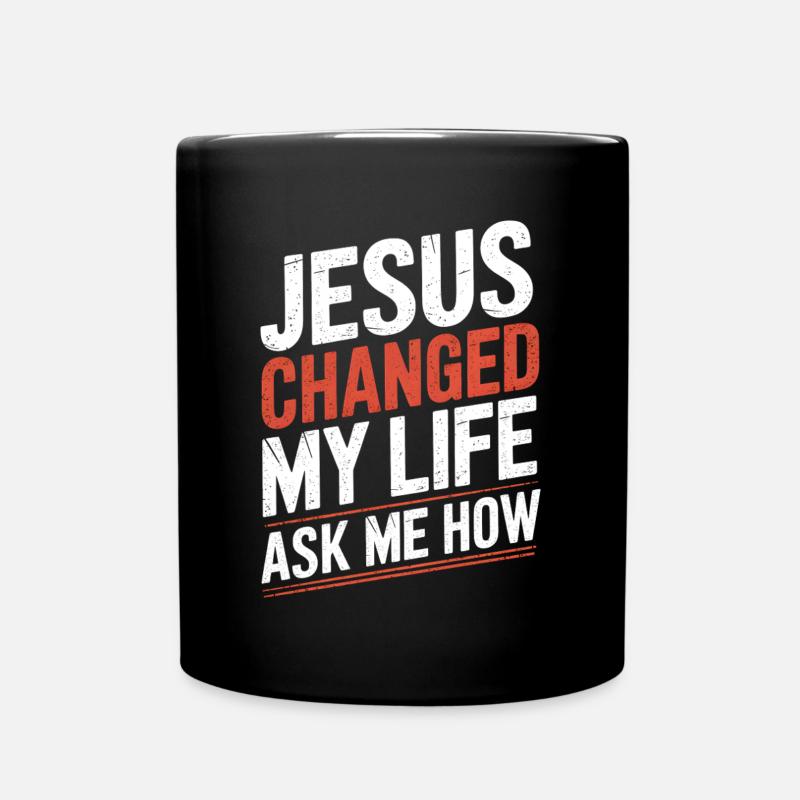 Jesus hat mein Leben verändert! Christlich - Tasse einfarbig - Schwarz