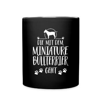 DIE MIT DEM MINIATURE BULLTERRIER GEHT Wilsigns - Tasse einfarbig - Schwarz - Vorne