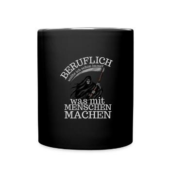 beruflich menschen machen halloween gothic spruch - Tasse einfarbig - Schwarz - Vorne