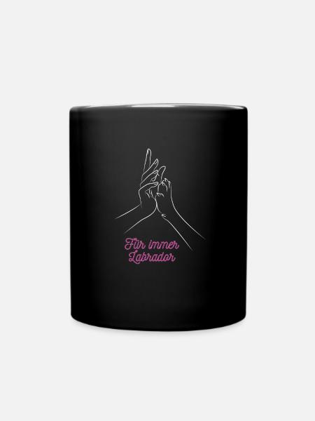 Für immer labrador hund pfote geschenk idee spruch - Tasse einfarbig - Schwarz