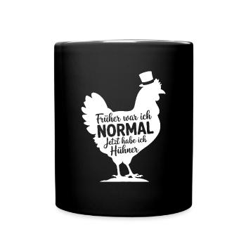 Früher war ich normal jetzt habe ich Hühner - Tasse einfarbig - Schwarz - Vorne