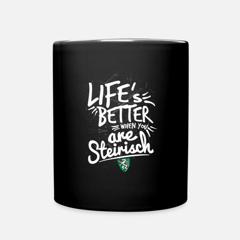 Life is Better Steirisch – Lebe das Lebensgefühl - Tasse einfarbig - Schwarz