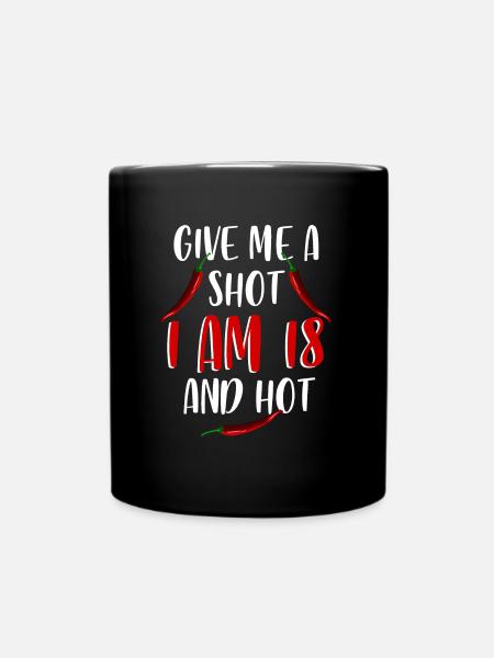 Donnez-moi un coup j'ai 18 ans et chaud - Mug uni - noir