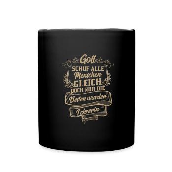 Gott schuf alle Menschen gleich Beste Lehrerin - Tasse einfarbig - Schwarz - Vorne