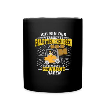 Forklift Driver Shirt The Crazy Pallet Pusher - Full Colour Mug - black - Front