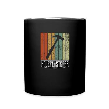 Holzflüsterer - Zimmerer Tischler - Tasse einfarbig - Schwarz - Vorne