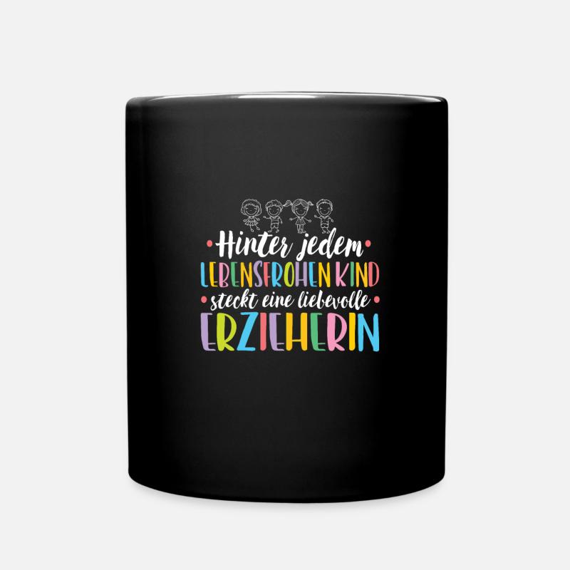 Erzieherin hinter jedem lebensfrohen Kind - Tasse einfarbig - Schwarz