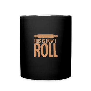 C'est comme ça que je roule - boulangerie - Mug uni - noir - Devant