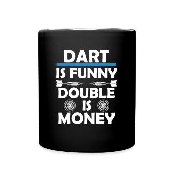 Dart est drôle, le double est de l'argent - Mug uni - noir - Devant