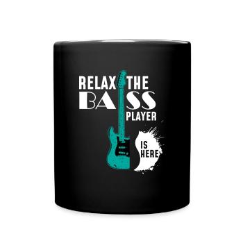 Relax the bass player is here - Bassist - Full Colour Mug - black - Front