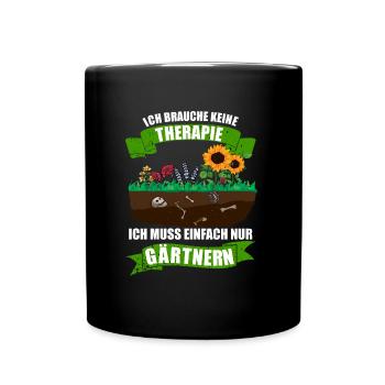 Garten Gärtner Hobbygärtner Therapie - Tasse einfarbig - Schwarz - Vorne