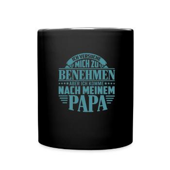 Vater Sohn Sprüche Ich komme nach meinem Vater - Tasse einfarbig - Schwarz - Vorne