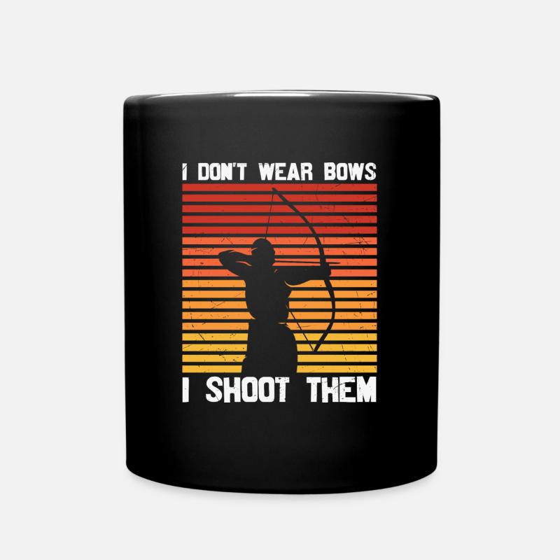 I don't wear Bows i Shoot Them - Tasse einfarbig - Schwarz