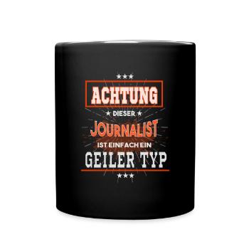 Journalist, einfach nur ein geiler Typ - Tasse einfarbig - Schwarz - Vorne