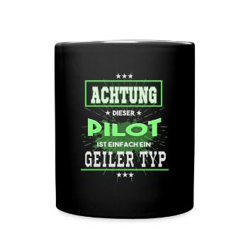 Pilot, einfach nur ein geiler Typ - Tasse einfarbig - Schwarz - Vorne