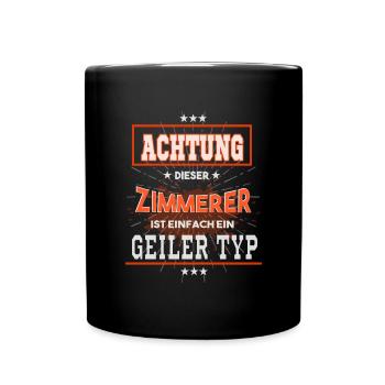 Zimmerer ist einfach nur ein geiler Typ - Tasse einfarbig - Schwarz - Vorne