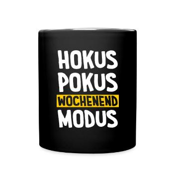 Hokus Pokus Wochenend Modus - Tasse einfarbig - Schwarz - Vorne
