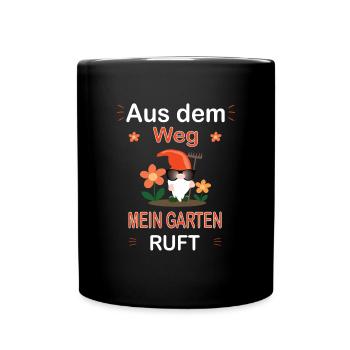 Der Garten ruft- Gärtner Gartenarbeit Spruch - Tasse einfarbig - Schwarz - Vorne