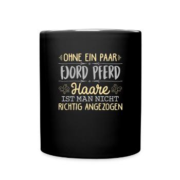 FJORD PFERD Haare gehören dazu - Tasse einfarbig - Schwarz - Vorne