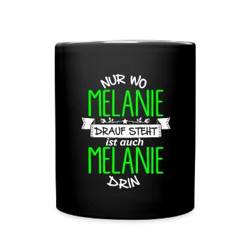 MELANIE die Echte - Tasse einfarbig - Schwarz - Vorne