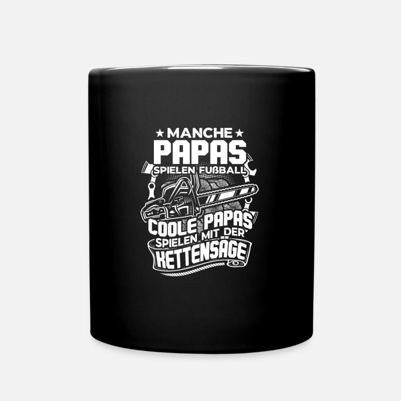 Holzfäller Waldarbeiter Holz machen Kettensäge - Tasse einfarbig - Schwarz