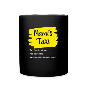 Mami s Taxi das Gesschenk für Mamas - Tasse einfarbig - Schwarz - Vorne