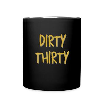 Dirty Thirty Face Mask 30th Birthday Gift - Full Colour Mug - black - Front