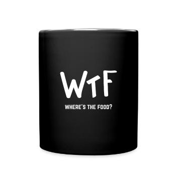 Wo ist das Essen - Tasse einfarbig - Schwarz - Vorne