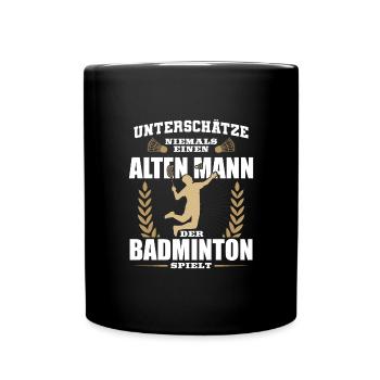 Badminton Unterschätze niemals einen alten Mann - Tasse einfarbig - Schwarz - Vorne