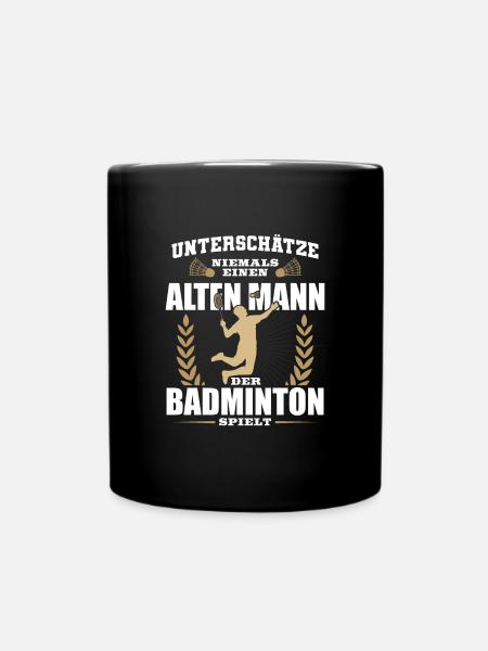 Badminton Unterschätze niemals einen alten Mann - Tasse einfarbig - Schwarz