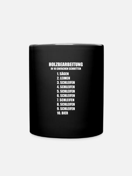 Holzbearbeitung Tischler Schreiner - Tasse einfarbig - Schwarz