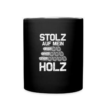 Stolz auf mein Holz - Forst - Tasse einfarbig - Schwarz - Vorne
