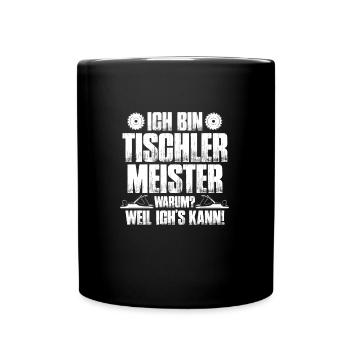 Tischlermeister - Tasse einfarbig - Schwarz - Vorne