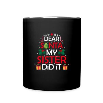 Dear Santa My Sister Did It - Tasse einfarbig - Schwarz - Vorne