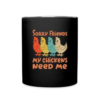 My chickens need me | funny chicken design - Full Colour Mug - black - Front