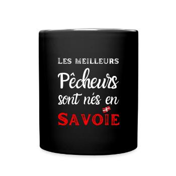 Les meilleurs pêcheurs sont nés en Savoie, humour - Mug uni - noir - Devant