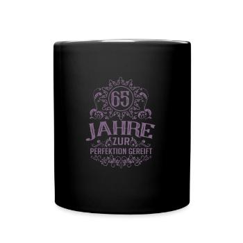 65. Geburtstag Sprüche Zur Perfektion gereift - Tasse einfarbig - Schwarz - Vorne