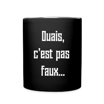 Ouais, c'est pas faux... par Perceval (humour) - Mug uni - noir - Devant