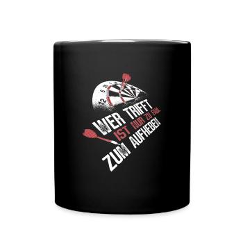 Wer trifft ist faul – Dart auf Dartscheibe - Tasse einfarbig - Schwarz - Vorne
